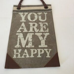 You are my Happy!‎  Don’t wait for a special occasion to let the person know!